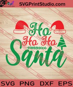 Ho Ho Ho Santa Christmas SVG PNG EPS DXF Silhouette Cut Files