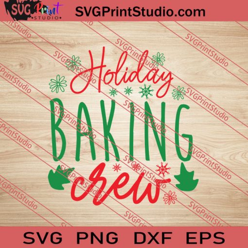 Holiday Baking Crew Christmas SVG PNG EPS DXF Silhouette Cut Files