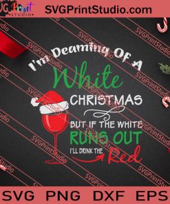 I'm Dreaming Of A White Christmas SVG PNG EPS DXF Silhouette Cut Files