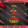 Im The Daddy Turkey Thanksgiving SVG PNG EPS DXF Silhouette Cut Files
