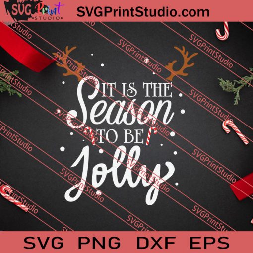 It Is The Season To Be Jolly SVG PNG EPS DXF Silhouette Cut Files