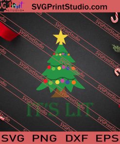 It's Lit Christmas Tree Party SVG PNG EPS DXF Silhouette Cut Files