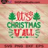 Its Christmas Y'all Christmas SVG PNG EPS DXF Silhouette Cut Files