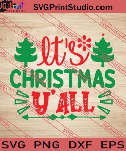 Its Christmas Y'all Christmas SVG PNG EPS DXF Silhouette Cut Files