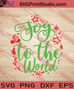 Joy To The World Christmas SVG PNG EPS DXF Silhouette Cut Files