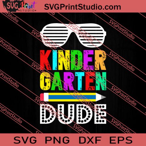 Kindergarten Dude First Day Back PNG EPS DXF Silhouette Cut Files