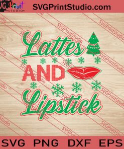 Lattes And Lipstick Christmas SVG PNG EPS DXF Silhouette Cut Files