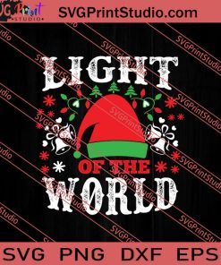 Christmas Light Of The World SVG PNG EPS DXF Silhouette Cut Files