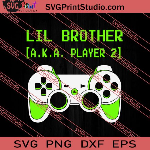 Lil Brother AKA Player 2 SVG PNG EPS DXF Silhouette Cut Files