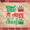 Little Miss Claus Christmas SVG PNG EPS DXF Silhouette Cut Files