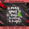 May Your Days Be Merry And Bright Christmas SVG PNG EPS DXF Silhouette Cut Files