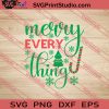 Merry Everything Christmas SVG PNG EPS DXF Silhouette Cut Files