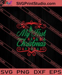 My First Christmas SVG PNG EPS DXF Silhouette Cut Files