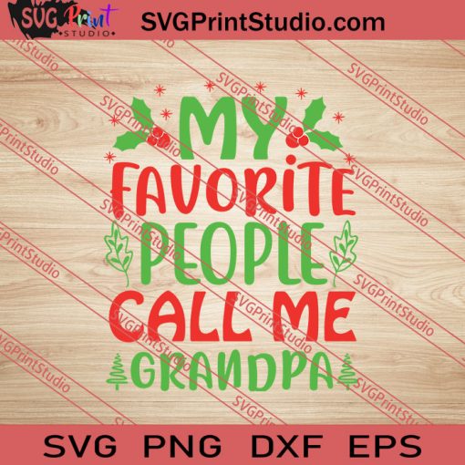 My Favorite People Call Me Grandpa SVG PNG EPS DXF Silhouette Cut Files