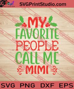 My Favorite People Call Me Mimi SVG PNG EPS DXF Silhouette Cut Files