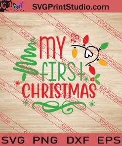 My First Christmas SVG PNG EPS DXF Silhouette Cut Files