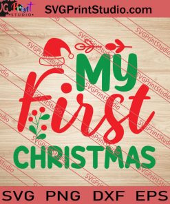 My First Christmas SVG PNG EPS DXF Silhouette Cut Files