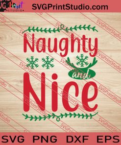 Naughty And Nice Christmas SVG PNG EPS DXF Silhouette Cut Files