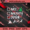 Nice Naughty Drunk Christmas Santa SVG PNG EPS DXF Silhouette Cut Files
