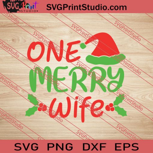 One Merry Wife Christmas SVG PNG EPS DXF Silhouette Cut Files