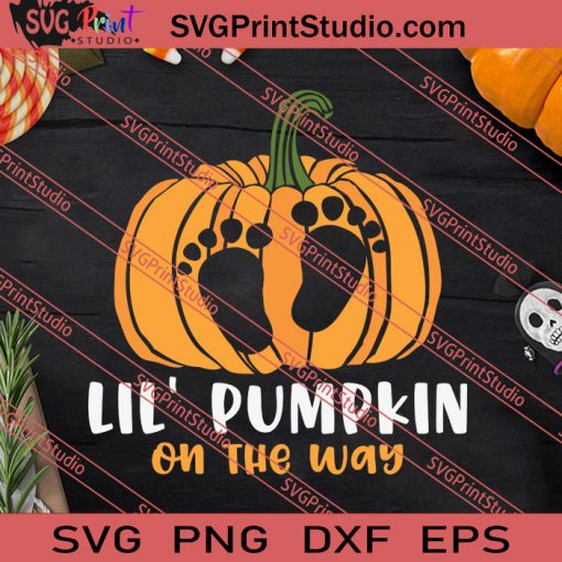 Pregnancy Lil Pumpkin On The Way SVG PNG EPS DXF Silhouette Cut Files