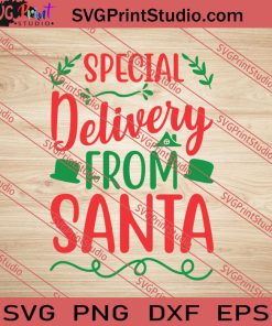 Special Delivery From Santa Christmas SVG PNG EPS DXF Silhouette Cut Files