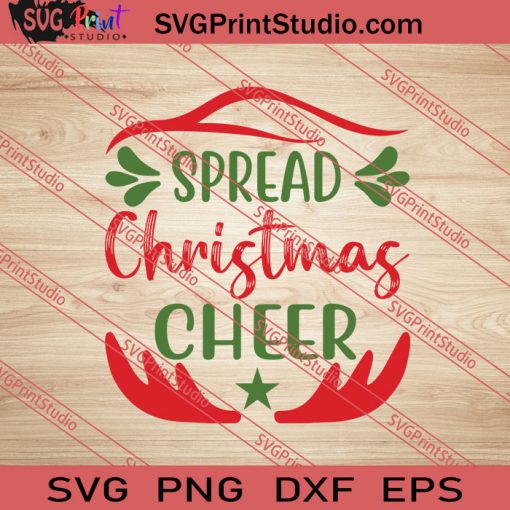 Spread Christmas Cheer SVG PNG EPS DXF Silhouette Cut Files