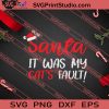 Santa It Was My Cats Fault SVG PNG EPS DXF Silhouette Cut Files
