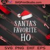 Santa's Favorite Ho Christmas Funny SVG PNG EPS DXF Silhouette Cut Files