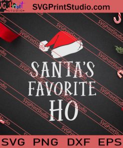 Santa's Favorite Ho Christmas Funny SVG PNG EPS DXF Silhouette Cut Files