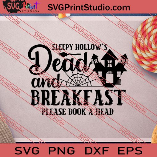 Sleepy Hollows Dead And Breakfast Please Book A Head SVG PNG EPS DXF Silhouette Cut Files