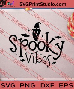 Spooky Vibes Halloween SVG PNG EPS DXF Silhouette Cut Files
