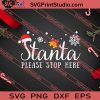 Stanta Please Stop Here Christmas SVG PNG EPS DXF Silhouette Cut Files