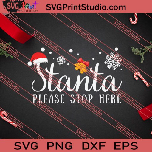 Stanta Please Stop Here Christmas SVG PNG EPS DXF Silhouette Cut Files