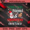 Stressed Blessed Christmas Obsessed SVG PNG EPS DXF Silhouette Cut Files
