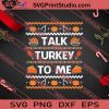 Talk Turkey To Me Thanksgiving SVG PNG EPS DXF Silhouette Cut Files