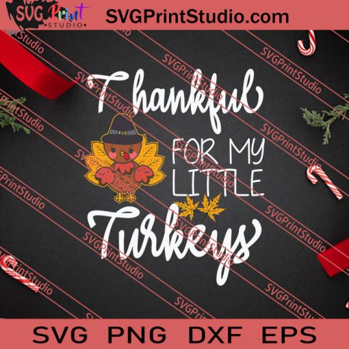 Thankful For My Little Turkey Thanksgiving SVG PNG EPS DXF Silhouette Cut Files