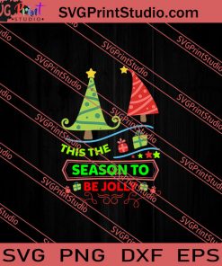 This The Season To Be Jolly SVG PNG EPS DXF Silhouette Cut Files