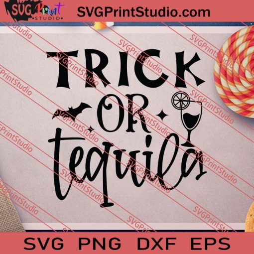 Trick Or Tequila Halloween SVG PNG EPS DXF Silhouette Cut Files