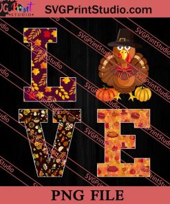 Turkey Love Thanksgiving PNG, Thanksgiving Day PNG Instant Download