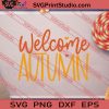 Welcome Autumn SVG PNG EPS DXF Silhouette Cut Files