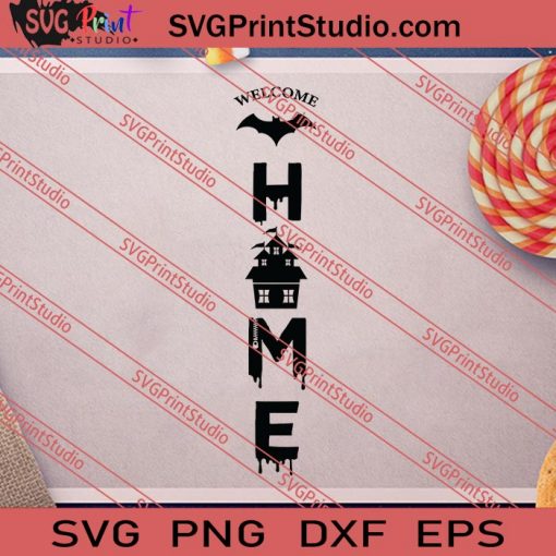 Welcome Home Halloween SVG PNG EPS DXF Silhouette Cut Files