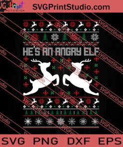 He's An Angry Elf Christmas SVG PNG EPS DXF Silhouette Cut Files