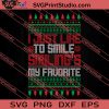 I Just Like To Smile Smiling's My Favorite SVG PNG EPS DXF Silhouette Cut Files