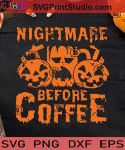 Nightmare Before Coffee SVG PNG EPS DXF Silhouette Cut Files