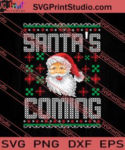 Santa's Coming Merry Christmas SVG PNG EPS DXF Silhouette Cut Files