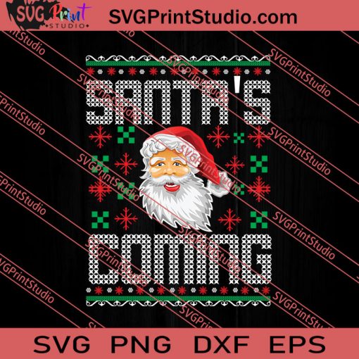 Santa's Coming Merry Christmas SVG PNG EPS DXF Silhouette Cut Files