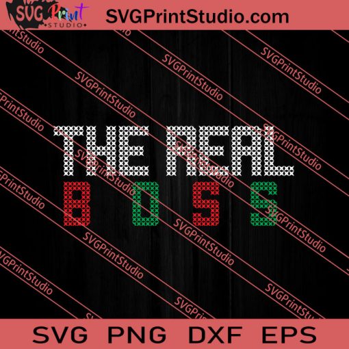 The Real Boss Christmas SVG PNG EPS DXF Silhouette Cut Files