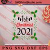 1st Quarantine Christmas 2021 SVG PNG EPS DXF Silhouette Cut Files