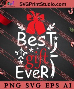 Best Gift Ever Christmas SVG PNG EPS DXF Silhouette Cut Files